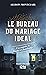 Le bureau du mariage idéal (Hors collection) (French Edition)