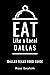 Eat Like a Local- Dallas: D...