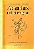 A Field Guide to the Acacias of Kenya