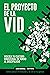 El proyecto de la vid (Spanish Edition)