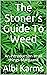The Stoner's Guide To Weed ...