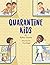 Quarantine Kids