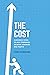 The Cost: A Business Novel ...