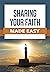 Sharing Your Faith Made Easy: Made Easy Series by Rose Publishing
