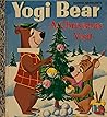 Yogi Bear - A Christmas Visit by S. Quentin Hyatt Yogi Bear - A Christmas Visit by S. Quentin Hyatt