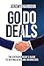 Go Do Deals by Jeremy Harbour