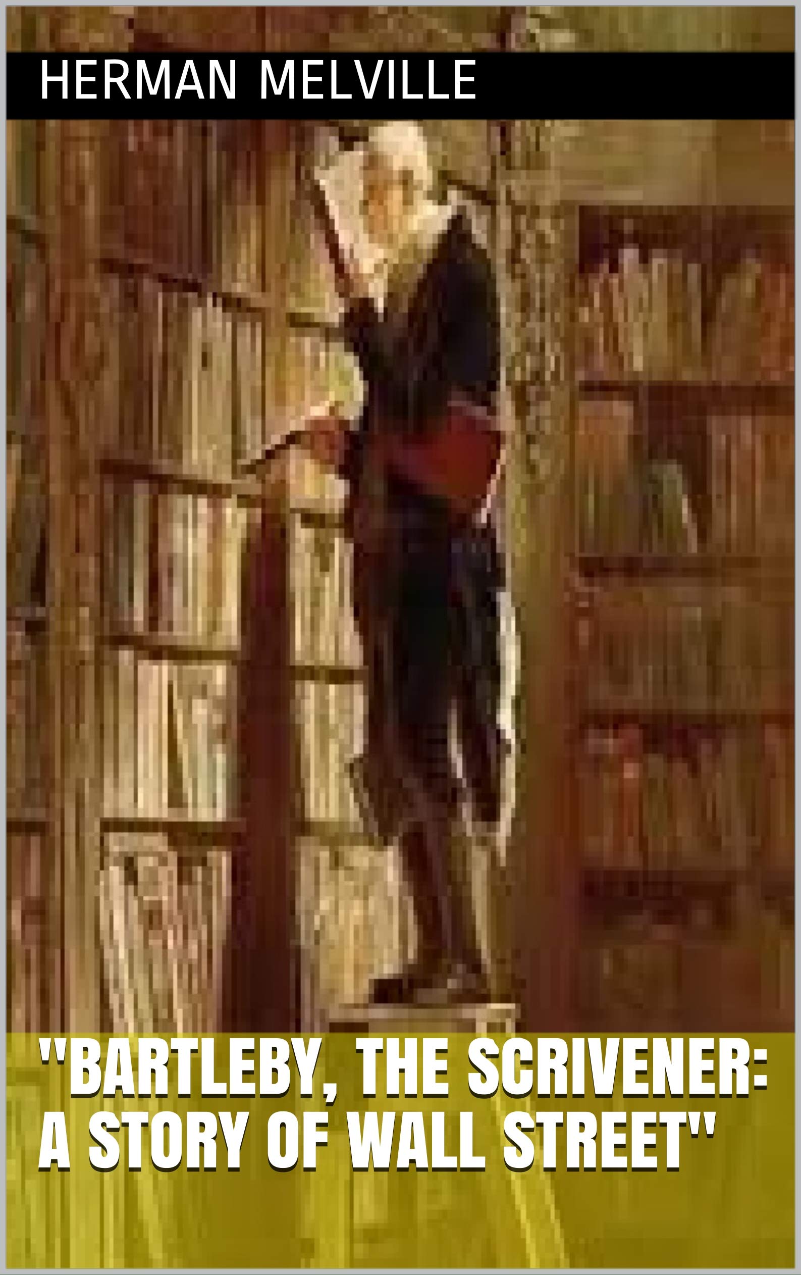 Bartleby, the Scrivener