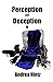Perception and Deception IV...