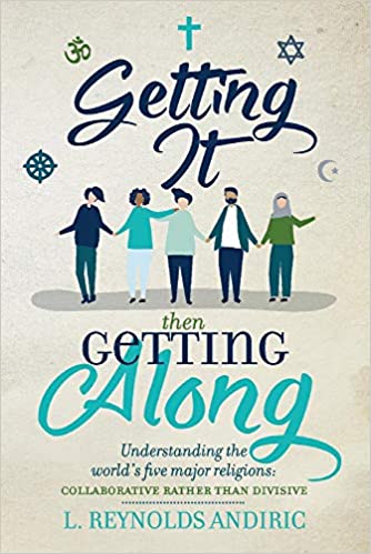 Getting It, Then Getting Along: Understanding the World's Five Major Religion
