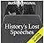 History's Lost Speeches