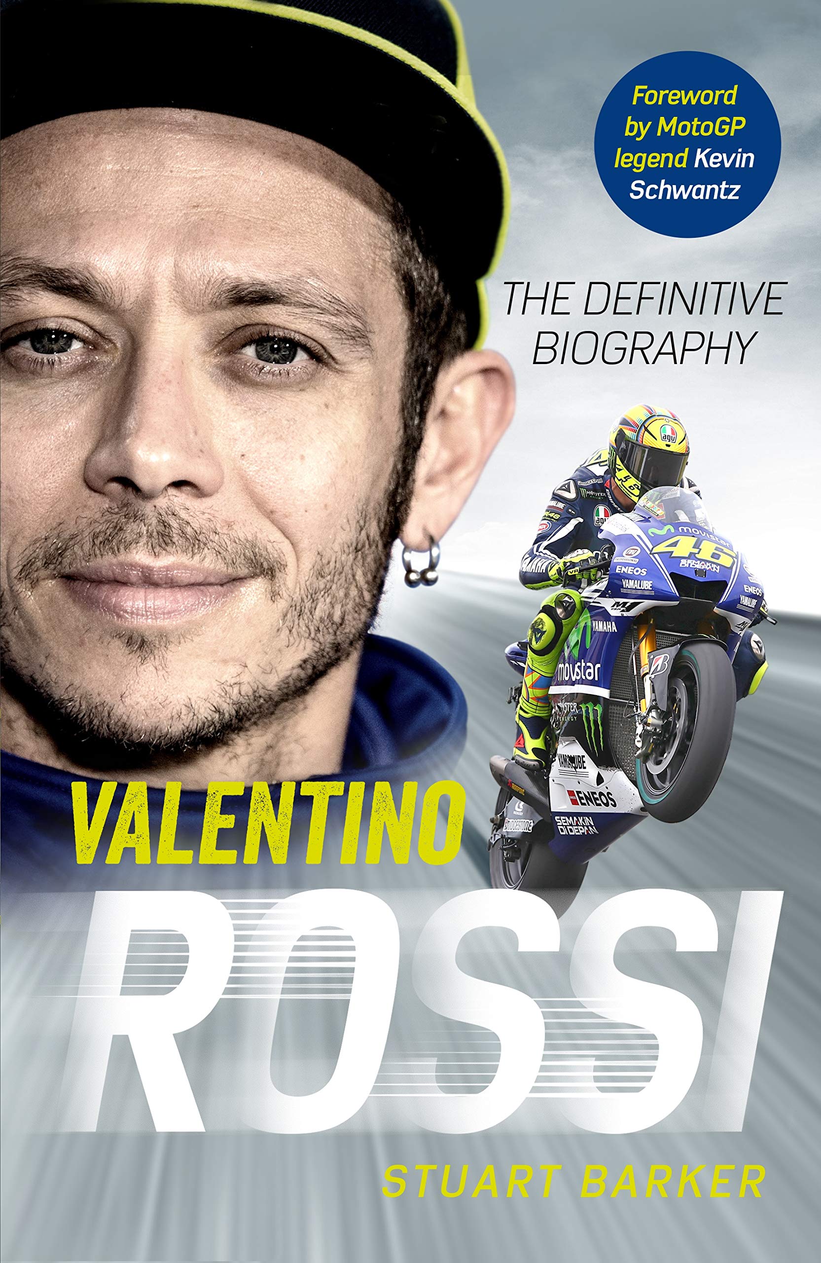 Valentino Rossi: The Definitive Biography (Kindle Edition)