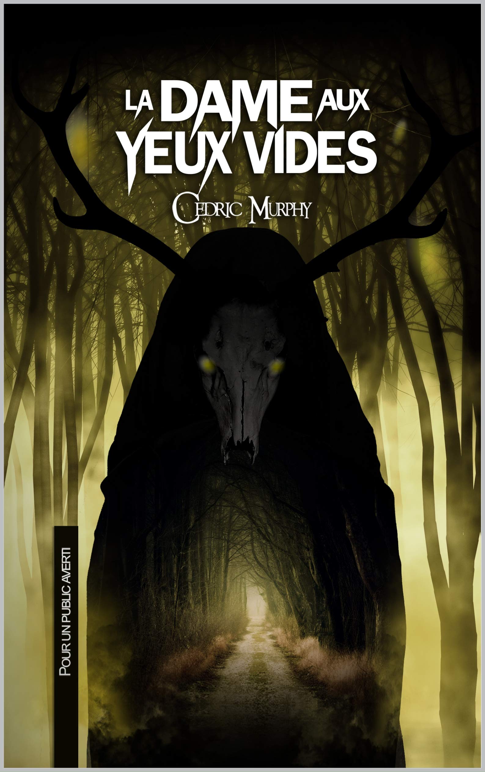 La dame aux yeux vides: Roman d'horreur - Thriller Fantastique - Pour public averti (French Edition)