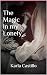 The Magic in my Lonely by Karla Castillo