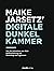 Maike Jarsetz' digitale Dun...