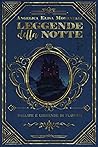Leggende della notte by Angelica Elisa Moranelli
