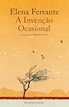A Invenção Ocasional by Elena Ferrante