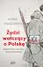 Żydzi walczący o Polskę