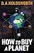 How to Buy a Planet