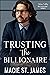 Trusting the Billionaire by Macie St. James