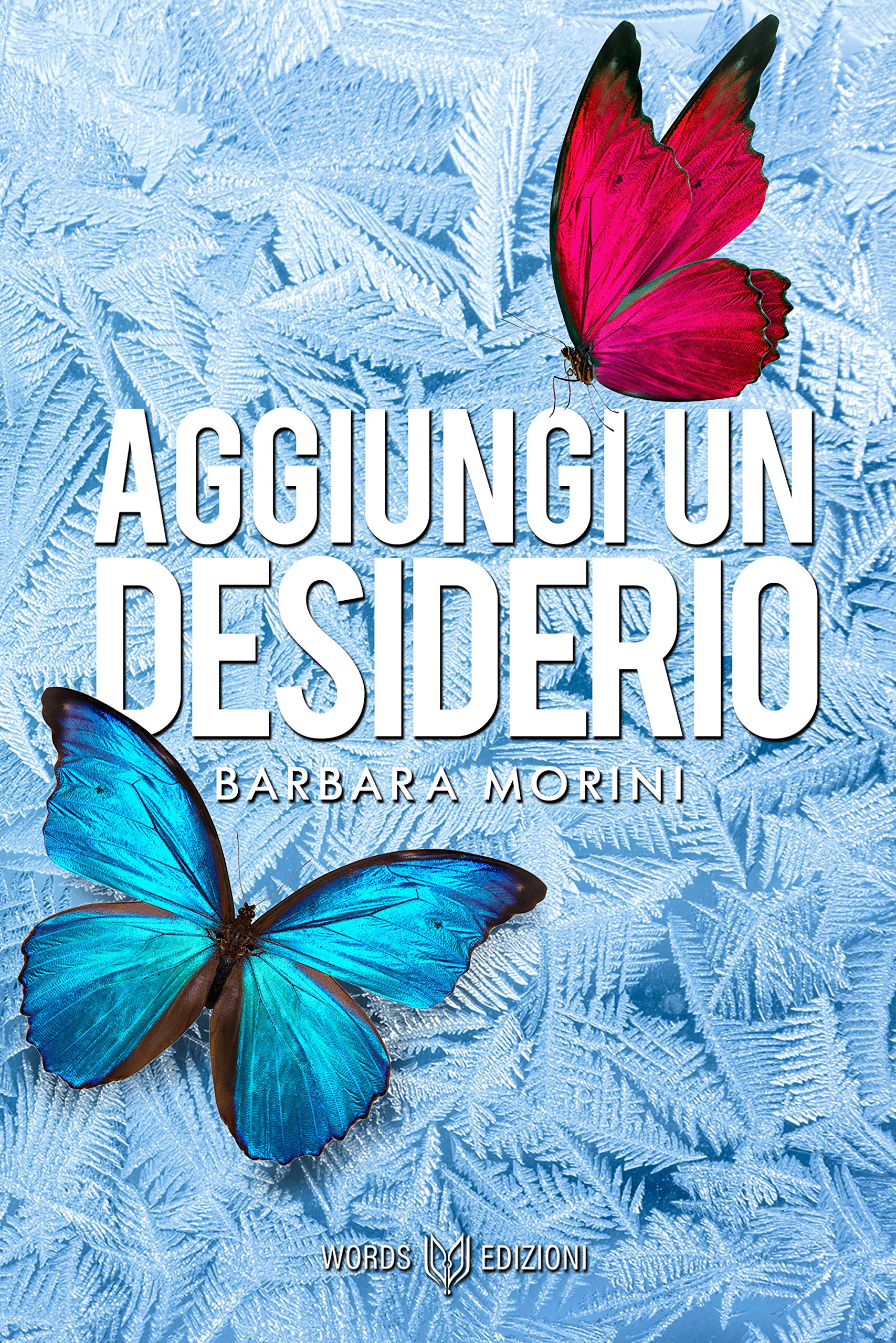 Aggiungi un desiderio (Italian Edition)