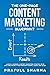 The One-Page Content Marketing Blueprint: Step by Step Guide to Launch a Winning Content Marketing Strategy in 90 Days or Less and Double Your Inbound Traffic, Leads, and Sales