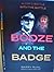 Booze And The Badge-