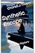 Synthetic Escape: A Murder ...