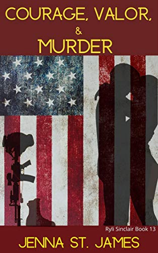 Courage, Valor, and Murder (A Ryli Sinclair Mystery #13)