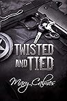 Twisted and Tied