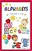 ALPHABETS: Let's Learn ABC (LEARNING IS FUN Book 1)