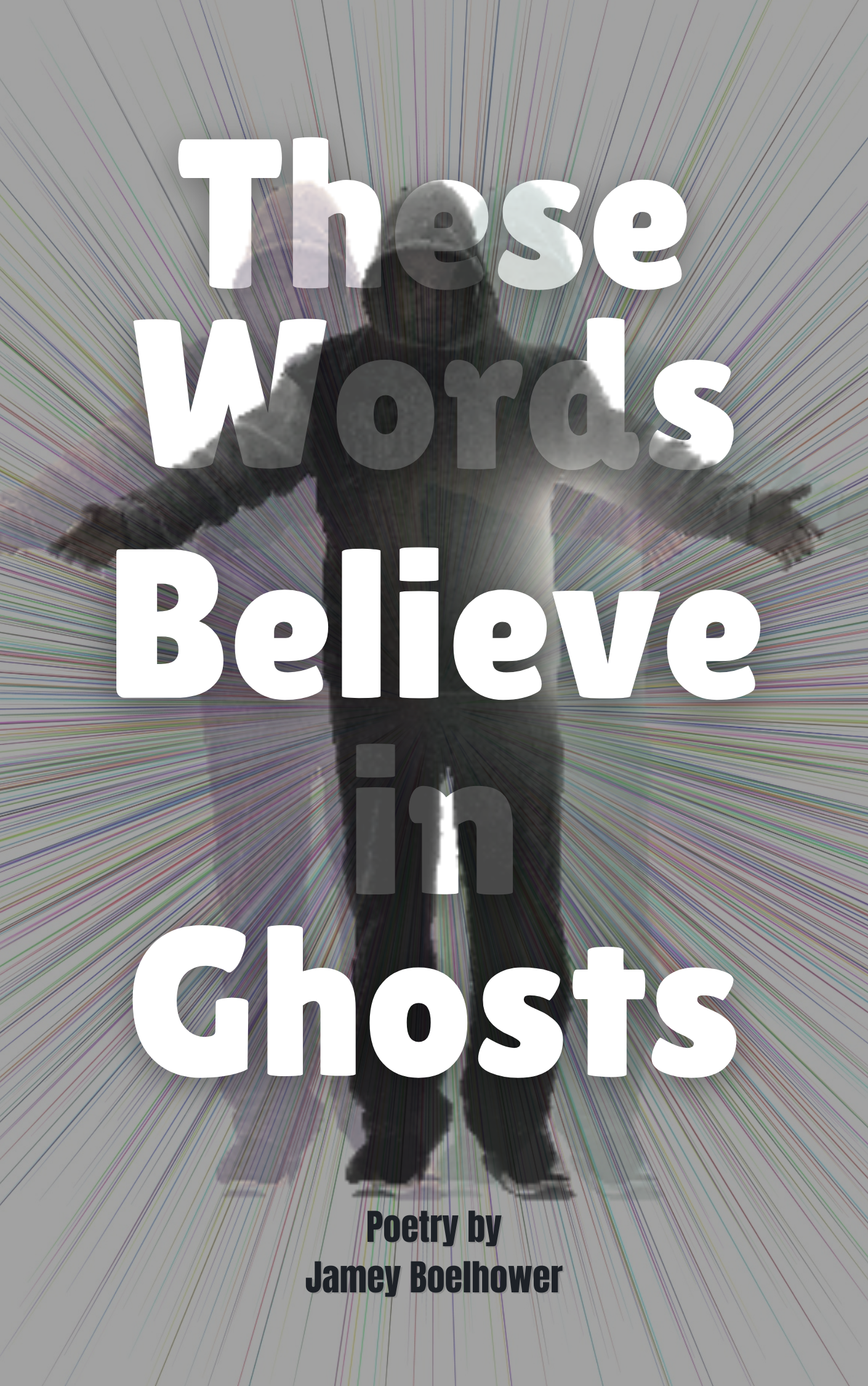 These Words Believe in Ghosts