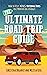 The Ultimate Road Trip Guide by Christina Bogantz