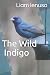 The Wild Indigo by Liam Joshua Ienuso The Wild Indigo by Liam Joshua Ienuso