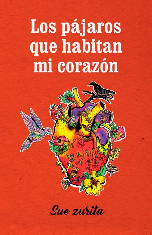 Los Pájaros Que Habitan Mi Corazón