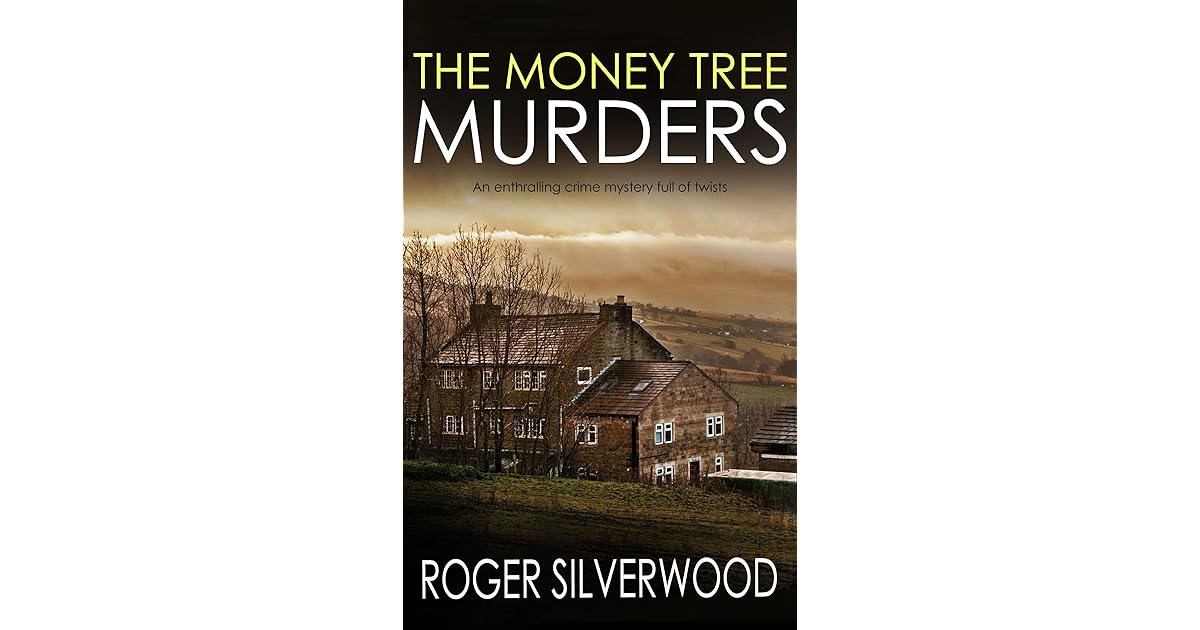 The Money Tree Murders by Roger Silverwood