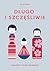 Długo i szczęśliwie. Japońska sztuka akceptacji
