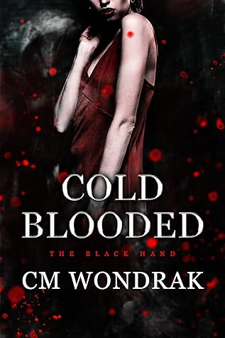 Cold Blooded (The Black Hand, #1)