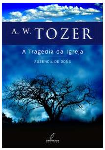 A tragédia da Igreja: Ausência de dons