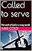 Called to serve: The work o...