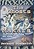 Ghosts of Makara: Growing u...
