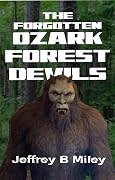 The Forgotten Ozark Forest Devils