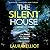 The Silent House