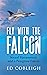 Fly with the Falcon: Love. Loss. Liberty.