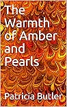 The Warmth of Amber and Pearls