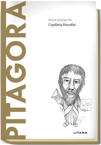 Pitagora: Copilăria filosofiei (Descoperă Filosofia, #12)