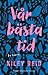 Vår bästa tid by Kiley Reid