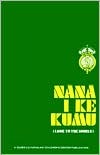 Nānā I Ke Kumu (Look to the Source) Volume 1
