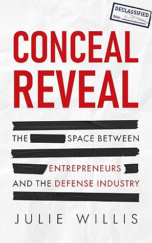 Conceal Reveal: The Space between Entrepreneurs and the Defense Industry