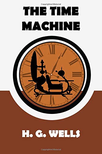 The Time Machine by H. G. Wells