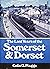 The Last Years of the Somerset and Dorset Railway by Colin G. Maggs